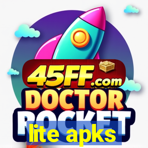 lite apks